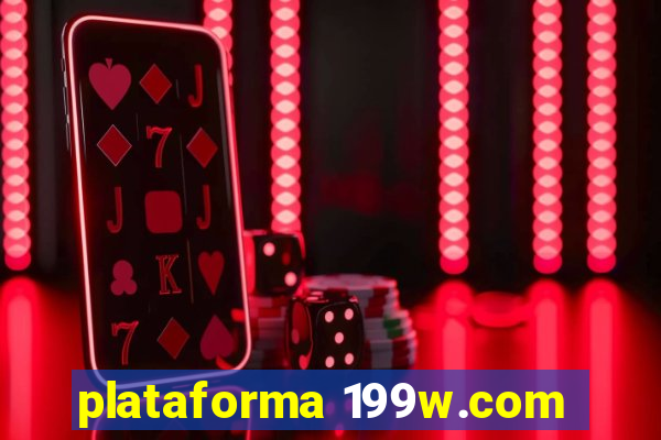 plataforma 199w.com